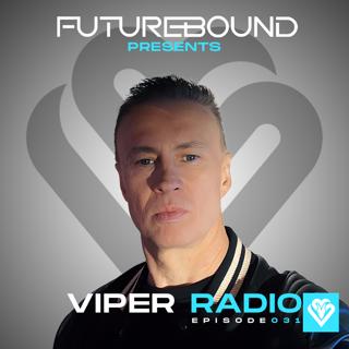 Futurebound presents: Viper Radio 031