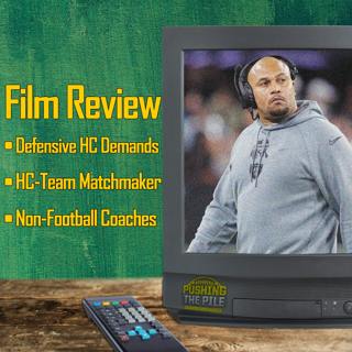 Film Review: Defensive HC Short Leash, HC Candidate Matchmaker, Non-Football Coaches + Mailbag