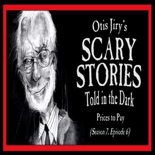 S7E06 – "Prices to Pay" – Scary Stories Told in the Dark