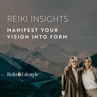 Reiki Manifestation: Bringing Your Vision into Form
