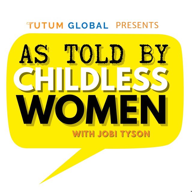 As Told By Childless Women with Jobi Tyson