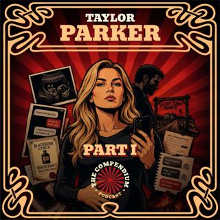 Taylor Parker: Part 1, Fake Pregnancy, Inheritance Lies and a Foetal Abduction Case