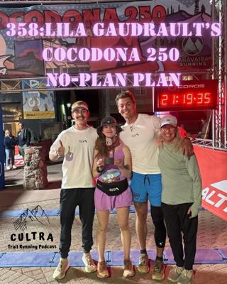 358: Lila Gaudrault's Cocodona 250 No-Plan Plan