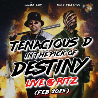 96-06 LIVE at Ritz: Tenacious D in the Pick of Destiny (2006)