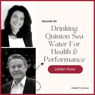 Episode #62: How Drinking Quinton (Sea Water) Can Supercharge Your Health and Performance