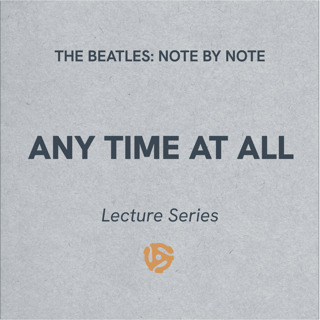 Any Time At All - Lecture Series 59 (bonus)