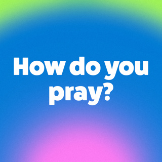 What are some different ways to pray?