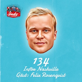 #134: Inför Nashville (Gäst: Felix Rosenqvist)