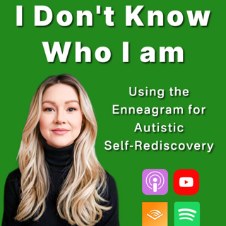 201- I Don’t Know Who I Am: Using the Enneagram for Autistic Self-Rediscovery
