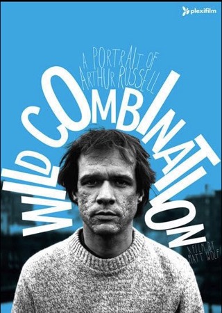 Wild Combination: A Portrait of Arthur Russell with Matty Monroe