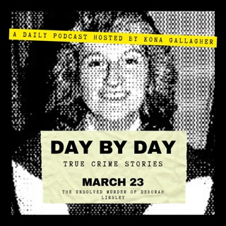 March 23 - The Unsolved Murder of Deborah Linsley