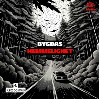 Bygdas hemmelighet 4/4 - Katt og mus