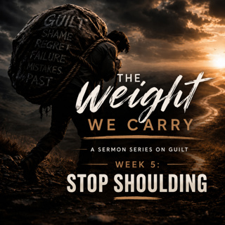 The Weight We Carry | Part 5 - Stop Shoulding - 9 August 2026 - Fanna Harmse