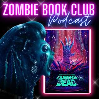 Patreon Bonus Episode #1 | Queens of the Dead