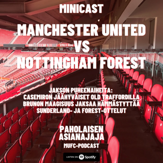 MINICAST: Manchester United vs Nottingham Forest