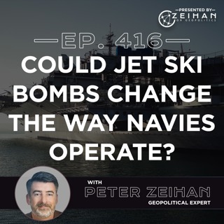 Could Jet Ski Bombs Change the Way Navies Operate? || Peter Zeihan