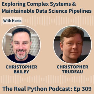 Exploring Complex Systems & Maintainable Data Science Pipelines