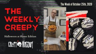 The Weekly Creepy 10-25-20