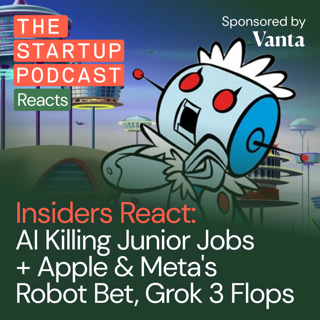 Insiders React: AI Killing Junior Jobs + Apple & Meta's Robot Bet, Grok 3 Flops, Startup Chaos Ladder