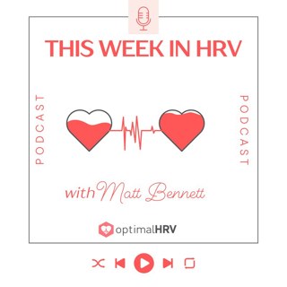 This Week in HRV — Episode 55