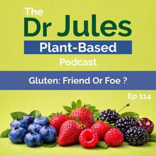 Gluten: Friend Or Foe