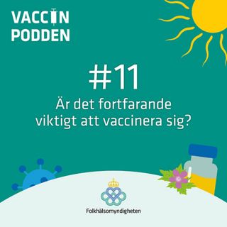 Är det fortfarande viktigt att vaccinera sig?