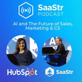 SaaStr 804: AI and The Future of Sales, Marketing & CS with HubSpot CEO Yamini Rangan