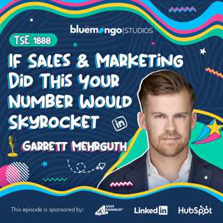 If Sales & Marketing Did This Your Number Would Skyrocket | Garrett Mehrguth - 1888