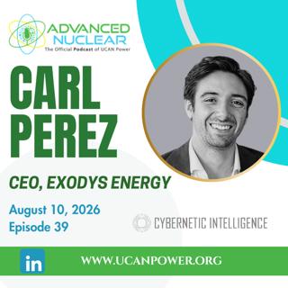 39 - Carl Perez - How Exodys Energy Turns Cold War Waste into Clean Power