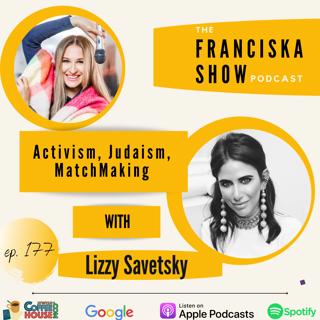 Activism, Judaism & Matchmaking with Lizzy Savetsky