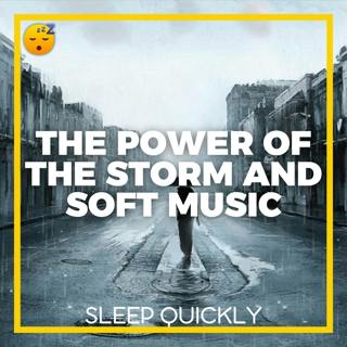 đŽâïžđ” The Power of the STORM and Soft MUSIC on SLEEP and HEALTH