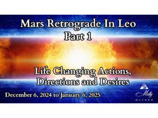 Mars Retrograde in Leo - Part 1 - Life-Changing Actions, Directions, Desires