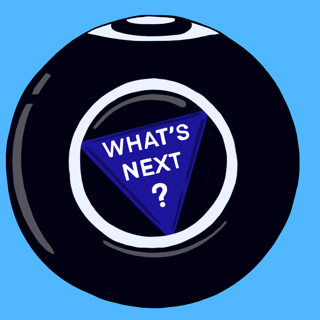 What's Next?