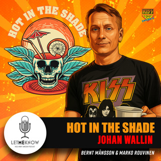 Hot in the Shade: Johan Wallin