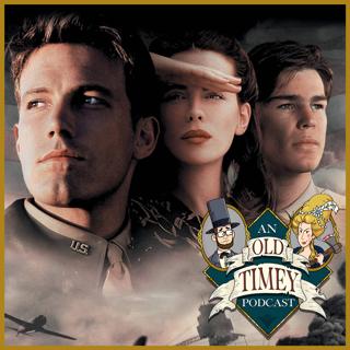 122: We Watched Pearl Harbor So You Don’t Have To (Part 1)