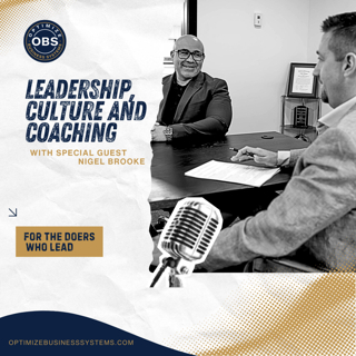 Leadership, Culture and Coaching With Special Guest Nigel Brooke