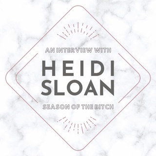 Episode 102: Interview With Heidi Sloan