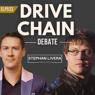 The Great Drivechain Debate with Paul Sztorc and Peter Todd (SLP533)