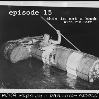 15: This is Not a Book (with Tim Batt)