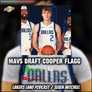Cooper Flagg to the Mavs, Reaves Trade Buzz & LeBron’s Legacy in L.A.