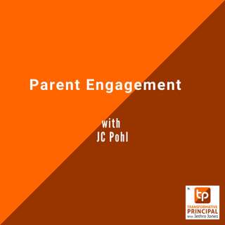 Parent Engagement with JC Pohl Transformative Principal 574