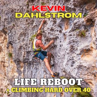 #133 - CRUSHERS: Kevin Dahlstrom on His Life Reboot, Injury, TRT, and Climbing Hard Over Age 40
