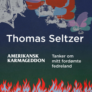 Utdrag fra "Amerikansk karmageddon" av Thomas Seltzer