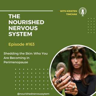 Shedding the Skin: Who You Are Becoming in Perimenopause