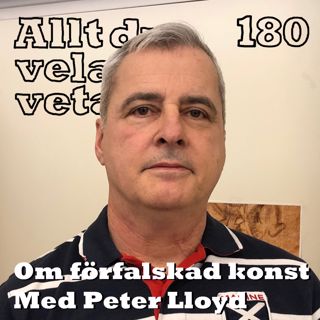 180 Om förfalskad konst med Peter Lloyd