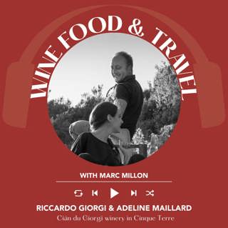 Ep. 2516 Riccardo Giorgi and Adeline Maillard of Cián du Giorgi winery in Cinque Terre | Wine, Food & Travel with Marc Millon