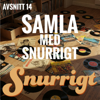 #14 - Samla med Snurrigt