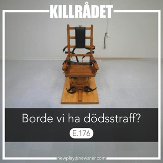 176. Frågor: Borde vi ha dödstraff?