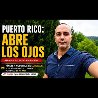 📢 Únete a la Comunidad de Puerto Rico: Abre los Ojos en Substack