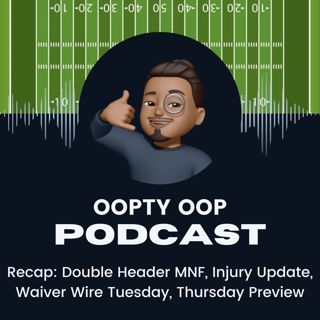Recap: Double Header MNF, Injury Update, Waiver Wire Tuesday, Thursday Preview